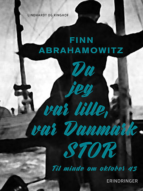 Da jeg var lille, var Danmark stor, Finn Abrahamowitz