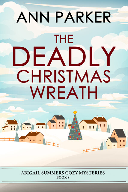 The Deadly Christmas Wreath, Ann Parker