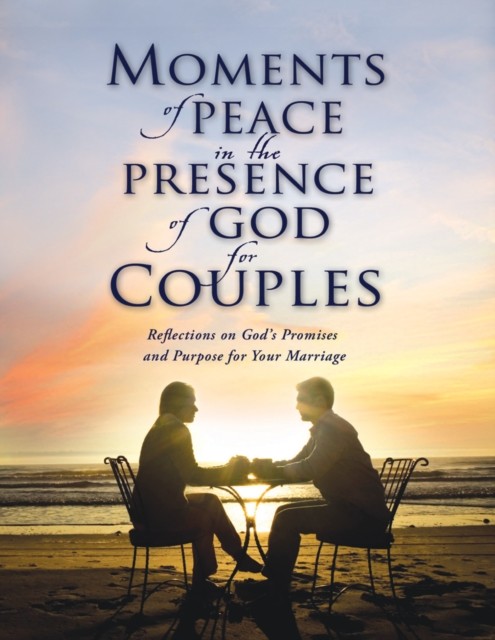 Moments of Peace in the Presence of God for Couples, Unknown Author