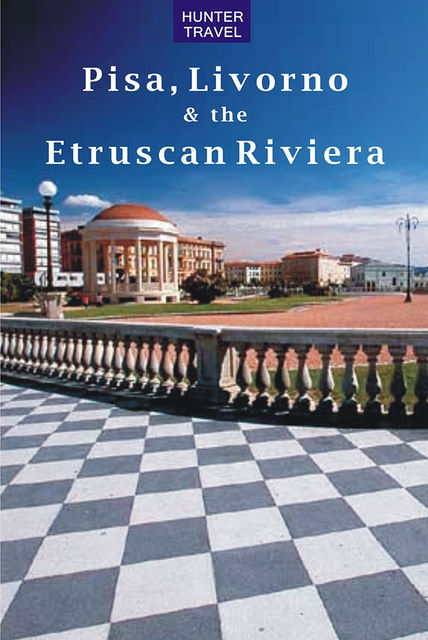 Pisa, Livorno & the Etruscan Riviera, Emma Jones