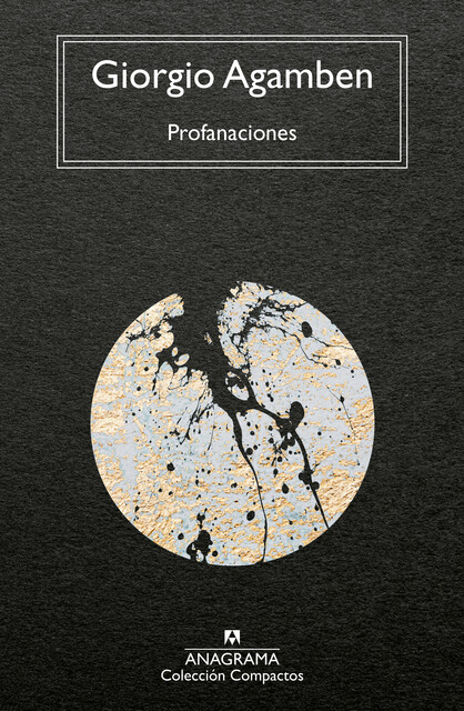 Profanaciones, Giorgio Agamben