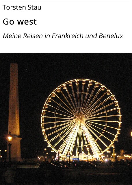 Go west, Torsten Stau