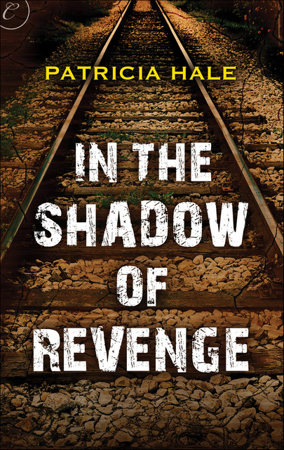 In the Shadow of Revenge, Patricia Hale