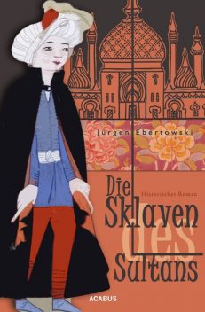 Die Sklaven des Sultans, Jürgen Ebertowski