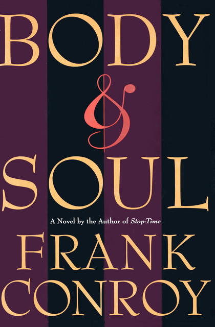 Body & Soul, Frank Conroy