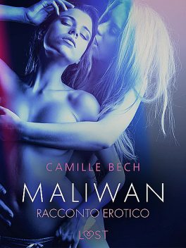 Maliwan – Racconto erotico, Camille Bech