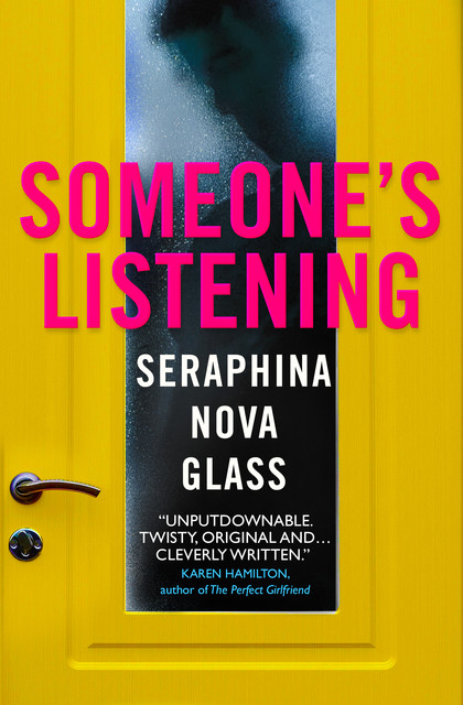 Someone’s Listening, Seraphina Nova Glass