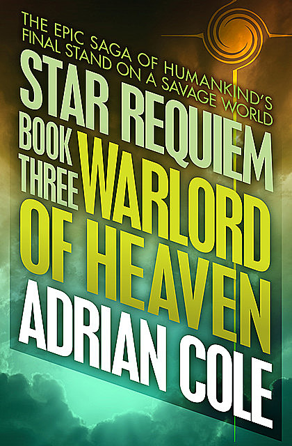 Warlord of Heaven, Adrian Cole