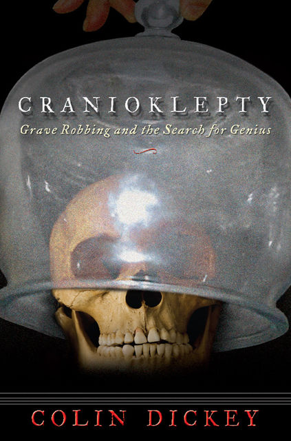 Cranioklepty, Colin Dickey