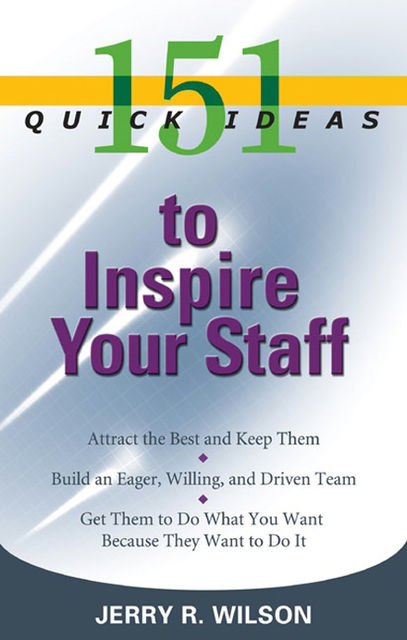 151 Quick Ideas to Inspire Your Staff – ebook, Jerry Wilson