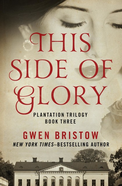 This Side of Glory, Gwen Bristow