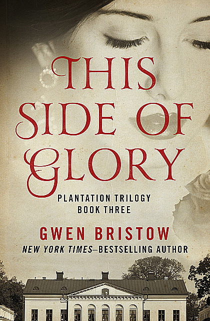 This Side of Glory, Gwen Bristow
