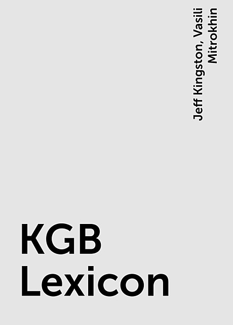 KGB Lexicon, Jeff Kingston, Vasili Mitrokhin