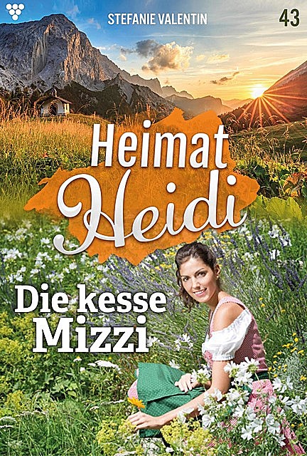 Heimat-Heidi 43 – Heimatroman, Stefanie Valentin