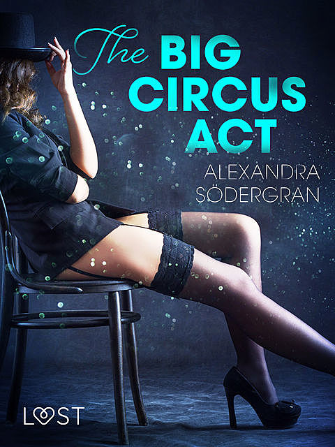 The Big Circus Act – Erotic Short Story, Alexandra Södergran
