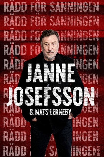Rädd för sanningen, Mats Lerneby, Janne Josefsson