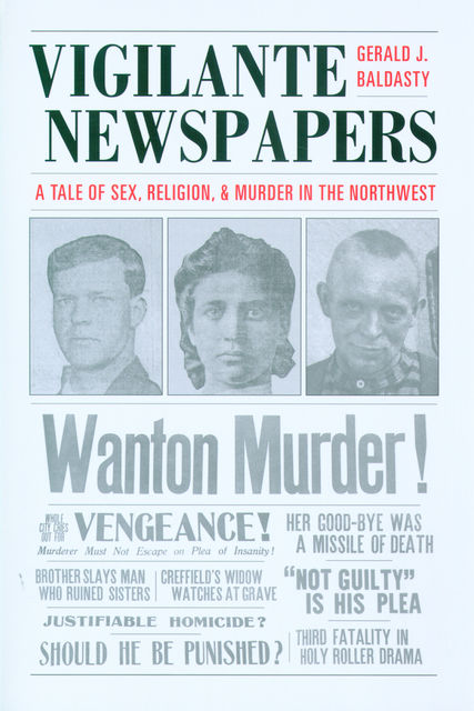 Vigilante Newspapers, Gerald J.Baldasty