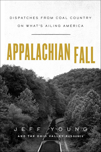 Appalachian Fall, Jeff Young, Ohio Valley ReSource