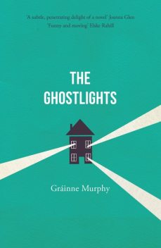 The Ghostlights, Gráinne Murphy