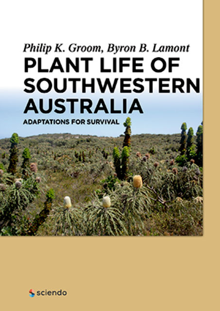 Plant Life of Southwestern Australia, Byron Lamont, Philip Groom