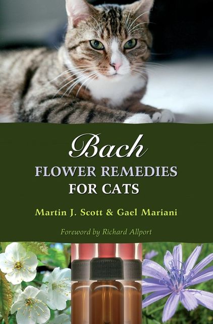 Bach Flower Remedies for Cats, Martin Scott