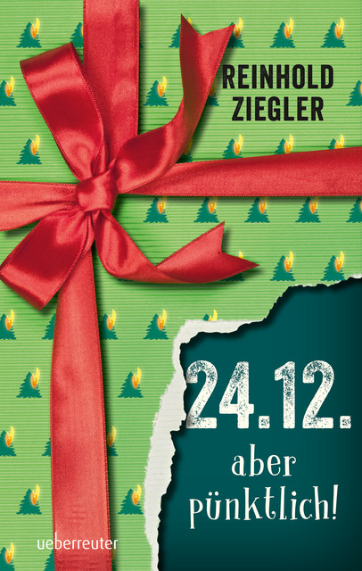 24.12. – aber pünktlich, Reinhold Ziegler