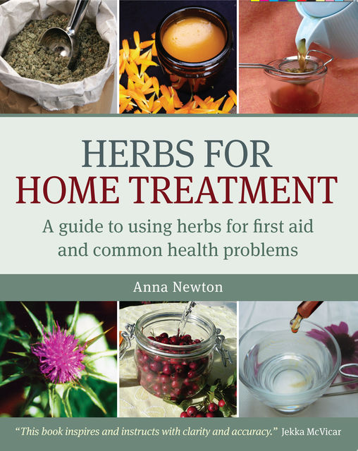 Herbs for Home Treatment, Anna Newton