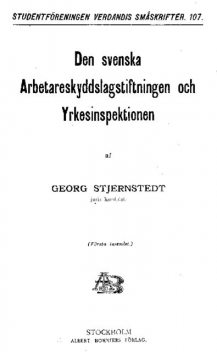 Den svenska Arbetareskyddslagstiftningen och Yrkesinspektionen, Georg Stjernstedt