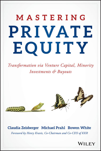 Mastering Private Equity, Michael, White, Bowen, Claudia, Prahl, Zeisberger