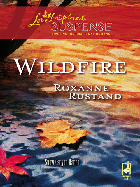 Wildfire, Roxanne Rustand