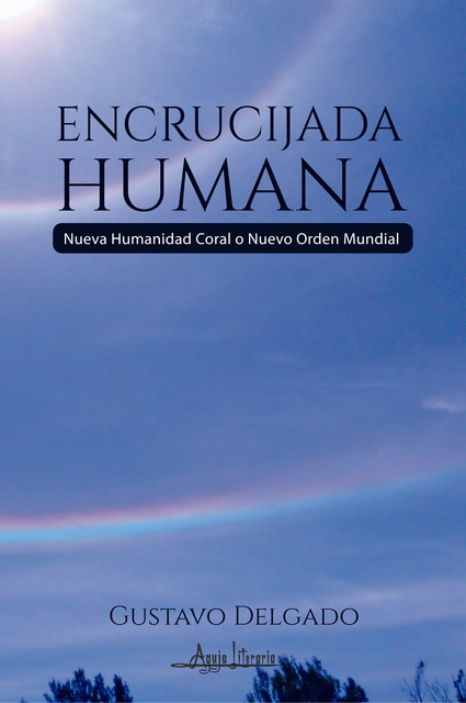 Encrucijada humana, Gustavo Delgado