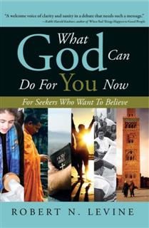 What God Can Do for You Now, Robert Levine