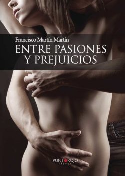 Entre pasiones y prejuicios, Francisco Martín