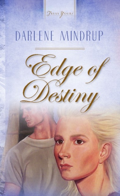 Edge Of Destiny, Darlene Mindrup