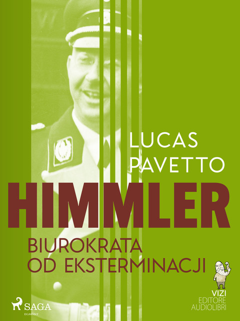 Himmler – biurokrata od eksterminacji, Lucas Hugo Pavetto