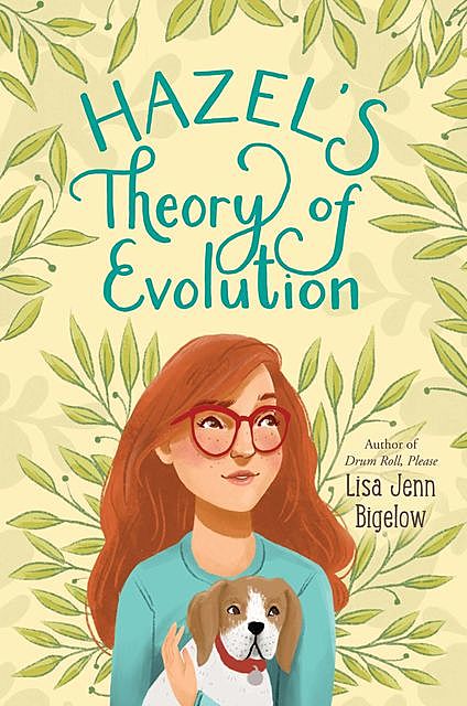 Hazel’s Theory of Evolution, Lisa Jenn Bigelow