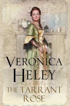 The Tarrant Rose, Veronica Heley