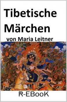 Tibetische Märchen, Maria Leitner