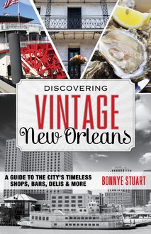 Discovering Vintage New Orleans, Bonnye Stuart