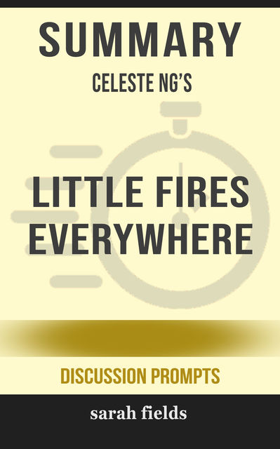 Summary: Celeste Ng's Little Fires Everywhere, Sarah Fields
