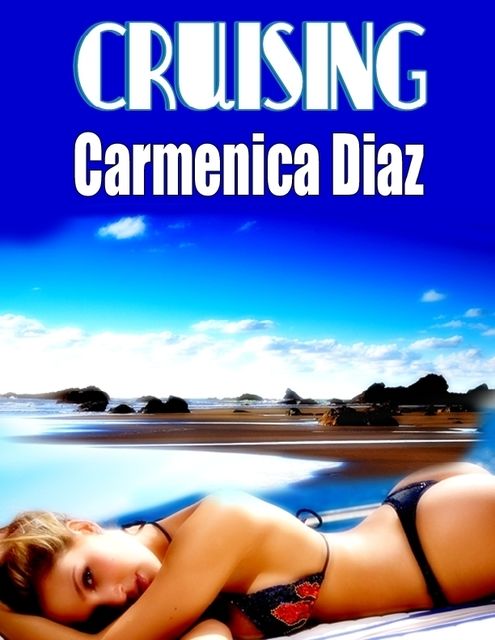 Cruising, Carmenica Diaz
