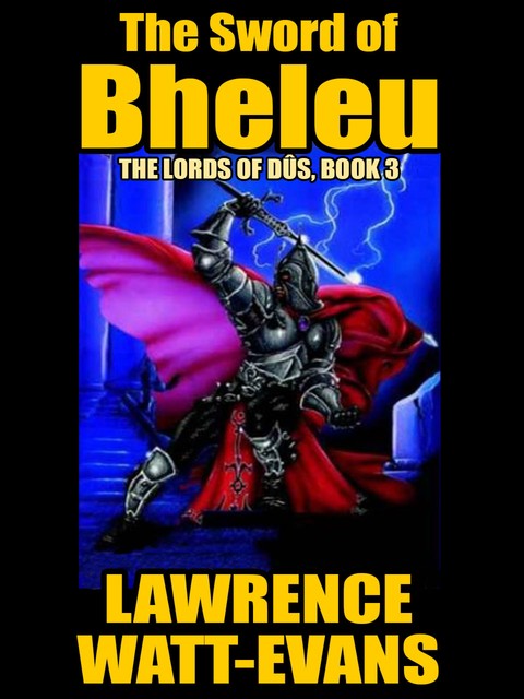 The Sword Of Bheleu, Lawrence Watt-Evans