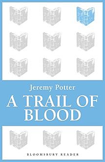 A Trail of Blood, Jeremy Potter