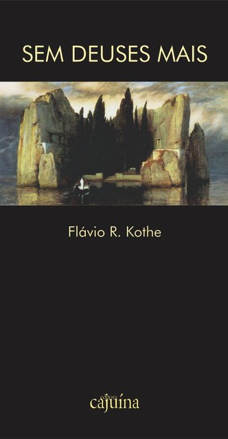 Sem deuses mais, Flávio R. Kothe