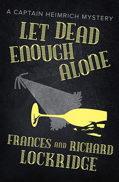 Let Dead Enough Alone, Frances Lockridge, Richard Lockridge