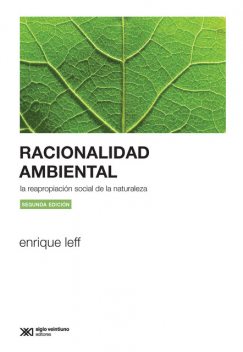 Racionalidad ambiental, Enrique Leff