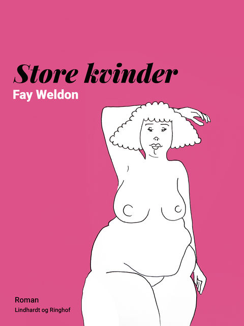 Store kvinder, Fay Weldon