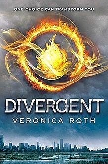 Divergent (Divergent Series #1), Veronica Roth