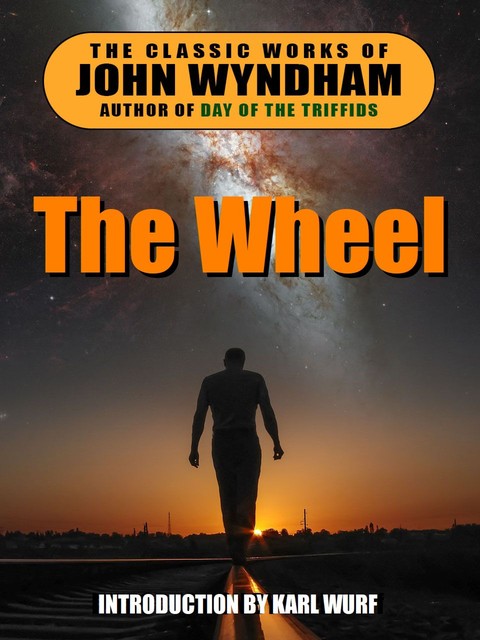 The Wheel, John Wyndham