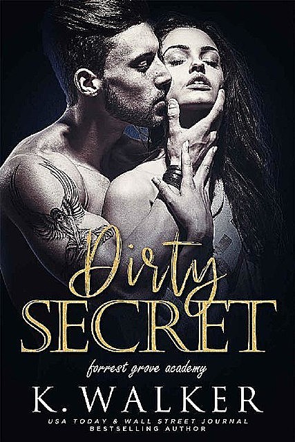 Dirty Secret: A High School Bully Romance (Forrest Grove Academy Book 3), Walker, Kylie Walker